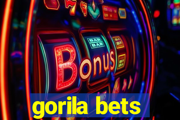 gorila bets